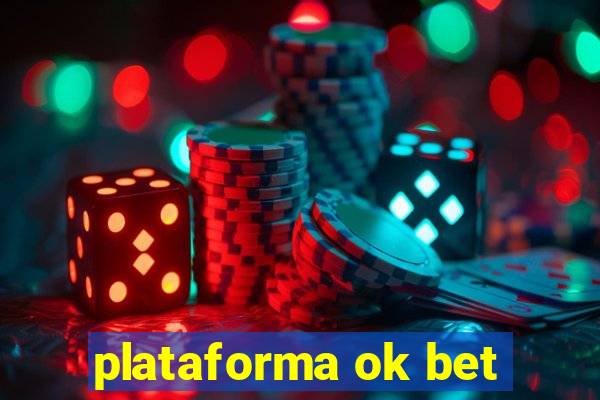 plataforma ok bet